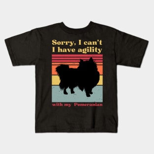 Sorry I can't, I have agility with my Pomeranian - spitz Kids T-Shirt